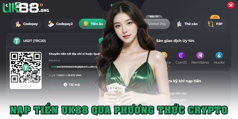 Nạp Tiền UK88 An Toàn Với Bí Quyết Giao Dịch Siêu Tốc 4 Nạp tài khoản qua Crypto