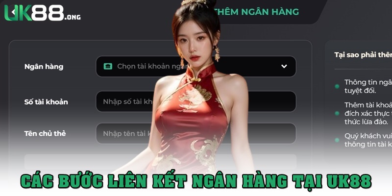 Nạp Tiền UK88 An Toàn Với Bí Quyết Giao Dịch Siêu Tốc 2 Các bước Thêm ngân hàng vào cổng giao dịch