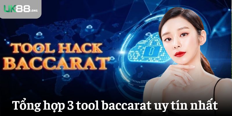 Top 3 tool baccarat miễn phí và chính xác nhất 2025 4 Tổng hợp 3 tool baccarat uy tín nhất