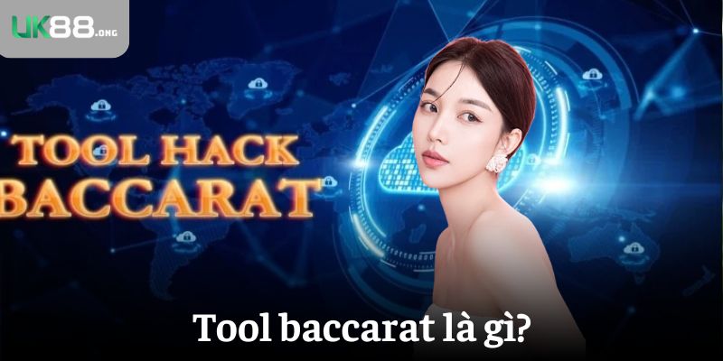Top 3 tool baccarat miễn phí và chính xác nhất 2025 2 Tool baccarat là gì