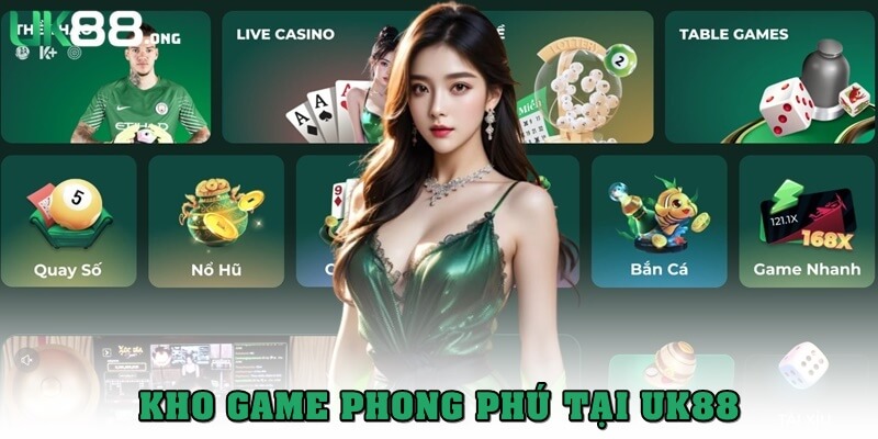 UK88 Có Hợp Pháp Không? Tìm Hiểu Tính Pháp Lý Chi Tiết 5 Kho game phong phú đủ thể loại